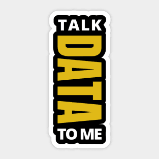 Talk Data to Me Sticker